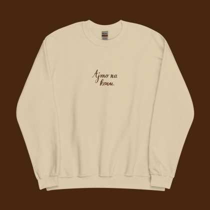 "Ajmo na kavu" Beige Sand Unisex Sweatshirt